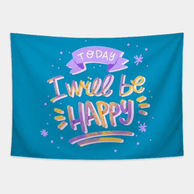 Today I'll Be Happy Tapestry by Mako Design 