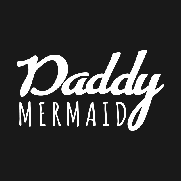 'Daddy Mermaid' Adorable Mermaids Lover Gift by ourwackyhome