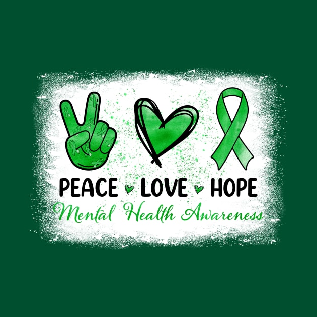 Mental Health Awareness Peace Love Hope Support Green Ribbon by artbyGreen