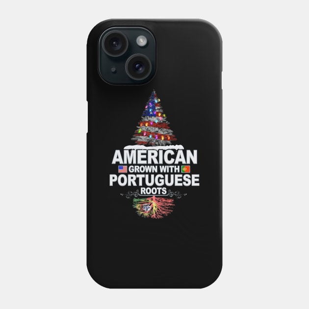 Christmas Tree  American Grown With Portuguese Roots - Gift for Portuguese From Portugal Phone Case by Country Flags