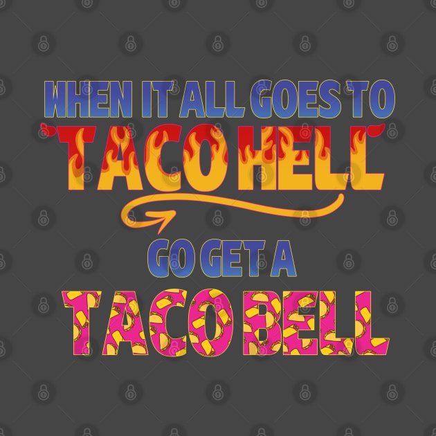 Taco Hell by GhostWithTheToast