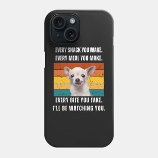 Every snack you make. Chihuahua retro design Phone Case