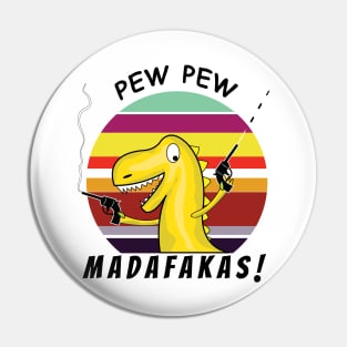 Pew Pew Madafakas, Crazy Retro Vintage Dinosaur Pin