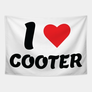 I Love Cooter I Heart Cooter Lover design Tapestry