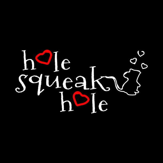 hole squeak hole by FayTec