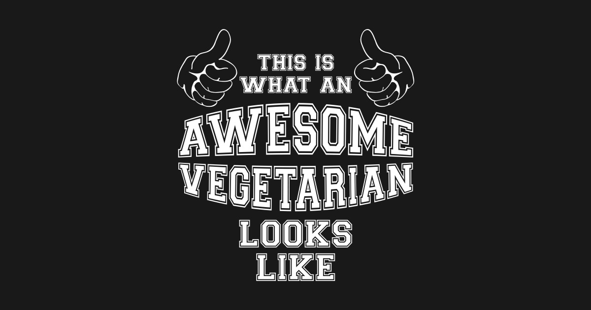 This is what an awesome vegetarian looks like. - Vegetarian - T-Shirt