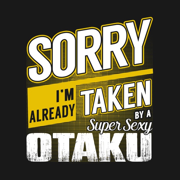 Sorry I'm Already Taken by a Super Sexy Otaku by MaliaOliviervm