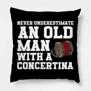 Never Underestimate An Old Man With A Concertina Pillow