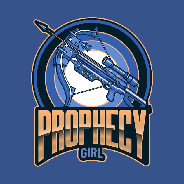 Buffy "Prophecy girl" slogan with crossbow by Gorgoose Graphics