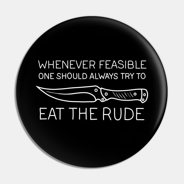 Eat The Rude Pin by valentinahramov