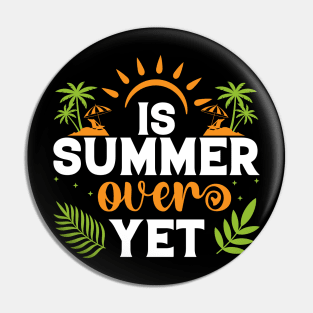 Is Summer Over Yet? Pin