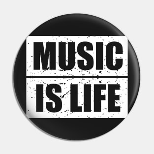 Music is my life. Pin