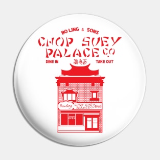 Chop Suey Palace Pin