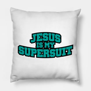 Jesus is my SuperSuit Pillow