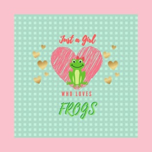 Just a Girl Who Loves Frogs T-Shirt