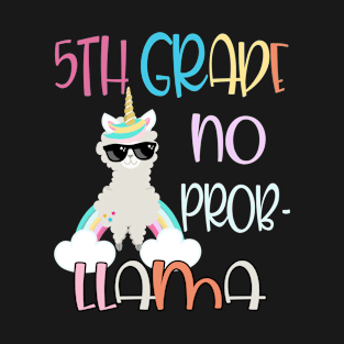 5th grade is no prob llama First Day of School gifts T-Shirt