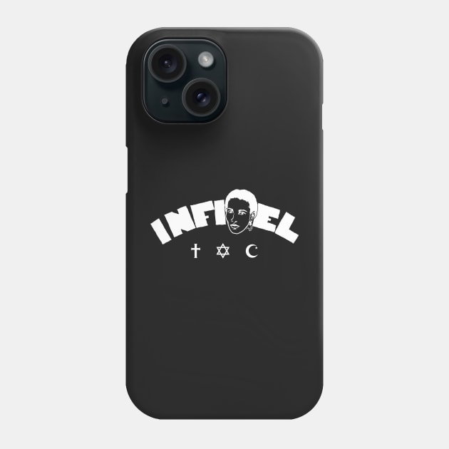 Infidel Ayaan (white) by Tai's Tees Phone Case by TaizTeez