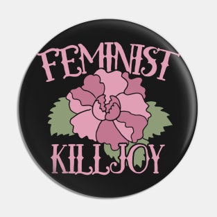 Feminist Killjoy Pin