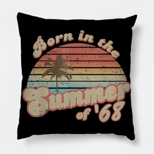 Born In The Summer 1968 52th Birthday Gifts Pillow