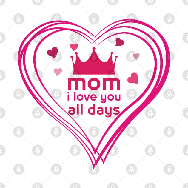 mom i love you all days by DJOU