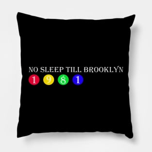 No Sleep Till Brooklyn-1981 Pillow