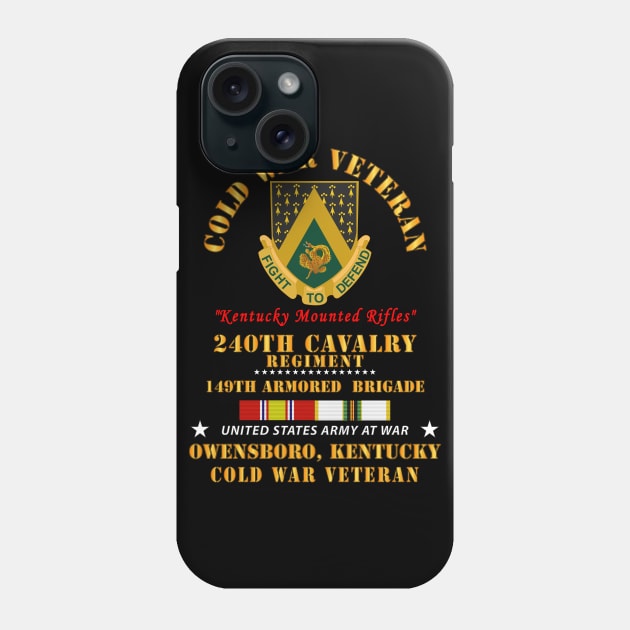 Cold War Vet -  240th Cavalry Regiment - Owensboro, Kentucky w COLD SVC Phone Case by twix123844