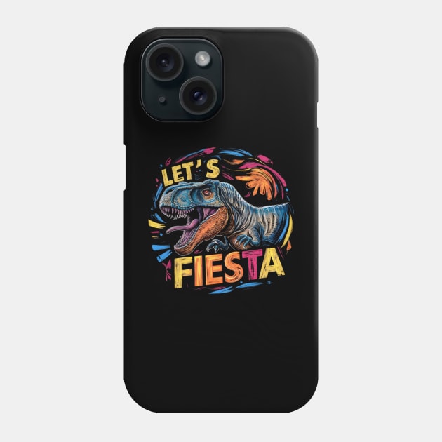 "Let's Fiesta" Cinco de Mayo ,Dino,8k, T-Shirt Phone Case by AIEvolution