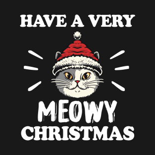 Have a very meowy Christmas T-Shirt