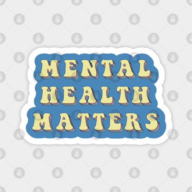 Mental Health Matters Magnet by Gold Star Creative