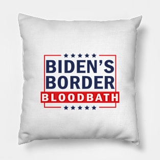 Biden's Border Bloodbath Pillow