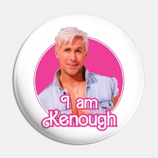 I AM KENOUGH Pin