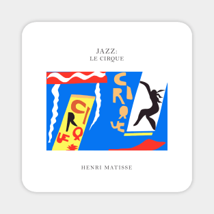 Henri Matisse - Jazz Series: Le Cirque #64 Magnet