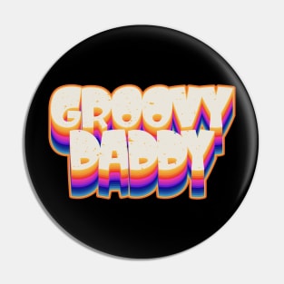 Groovy Daddy Design Pin