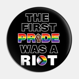 The first pride was a riot inclusive Pin