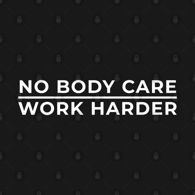 Nobody Care, Work Harder by TriadOfficial