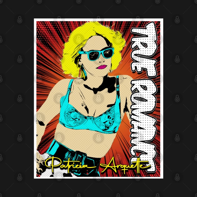 Patricia  Arquetta // True Romance Pop Art  Design by Flasher