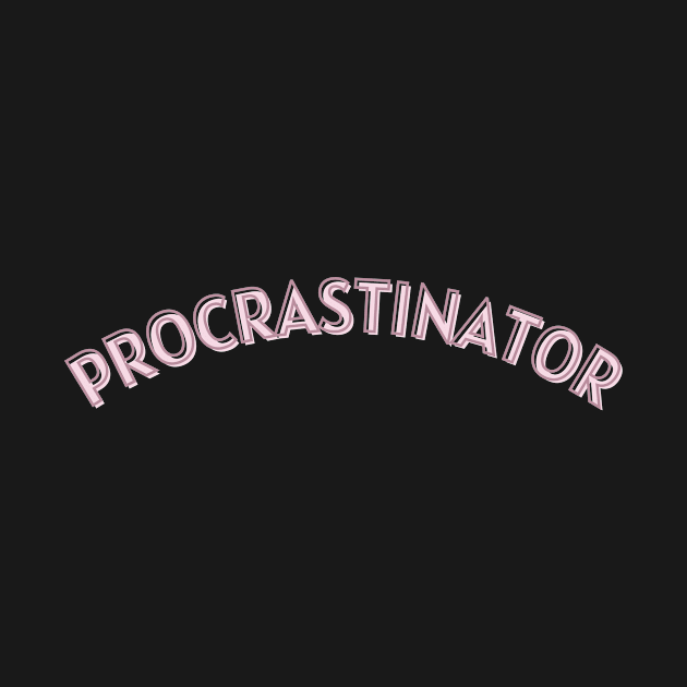 Procrastinator by BloomingDiaries