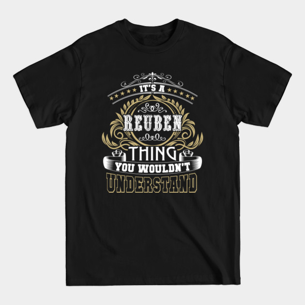 Disover Family Name It's REUBEN Thing Wouldn't Understand - Family Reunion Ideas - T-Shirt