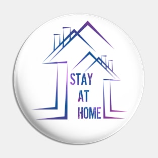 STAY AT HOME Pin