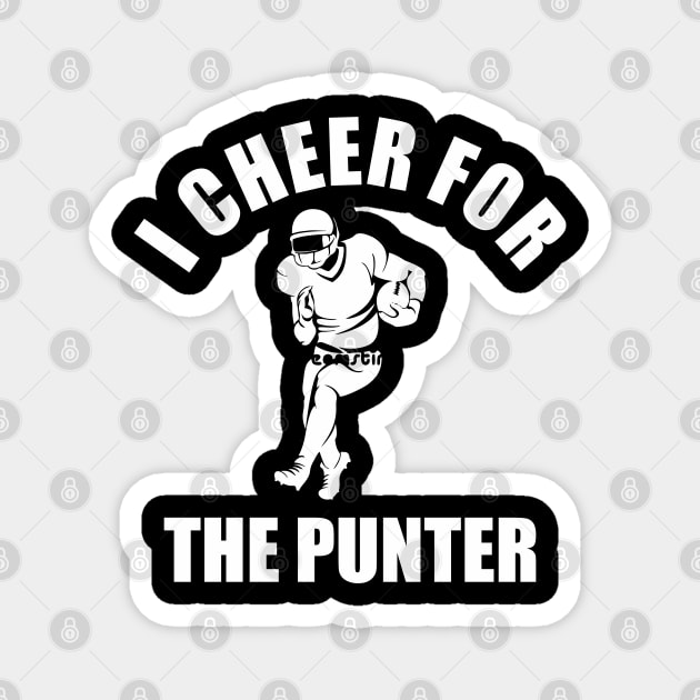 i cheer for the punter  white Magnet by Vortex.Merch