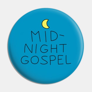 Midnight Gospel Pin