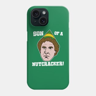 Son of a Nutcracker! - Elf Movie Quote Phone Case