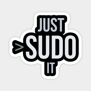 Developer Let's Just Sudo It Magnet