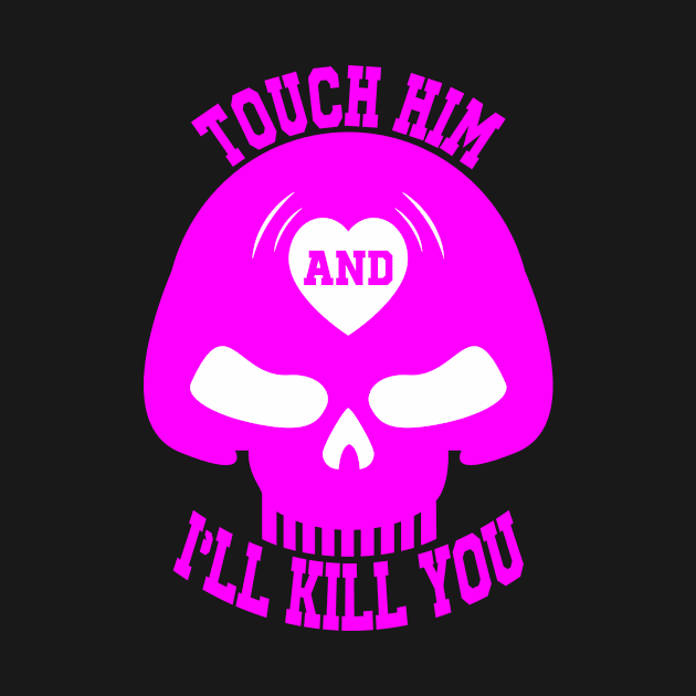 Touch him and i'll kill you by melcu