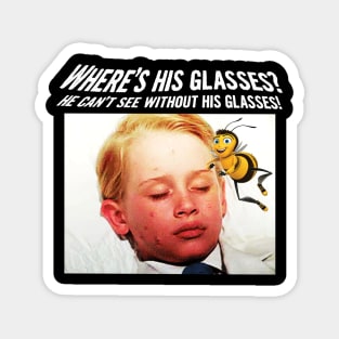 Where are his glasses? My Girl Bee Movie Parody Magnet