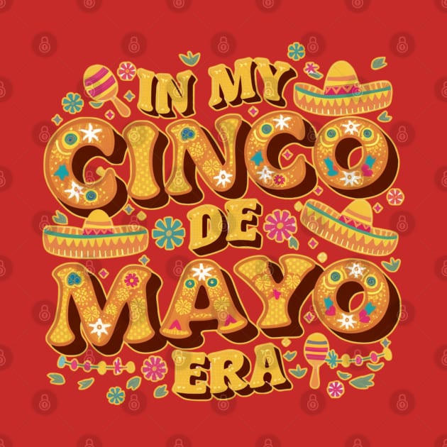 In my cinco de mayo era by Qrstore