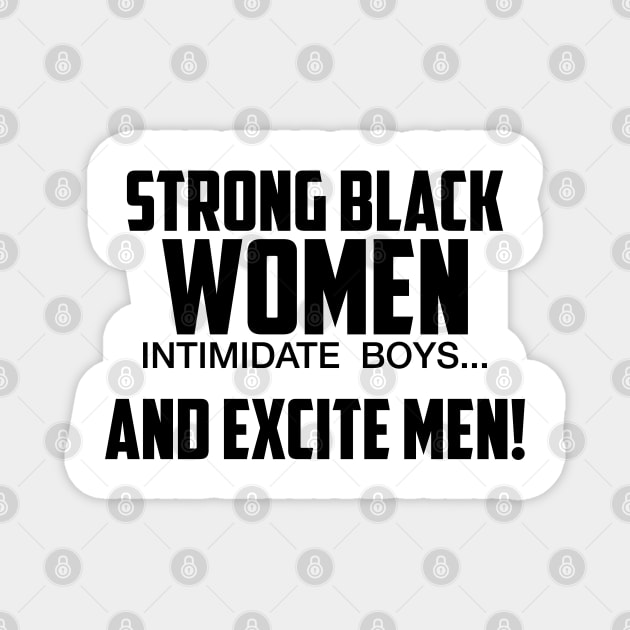 Strong Black Women Excite Men | African American Magnet by UrbanLifeApparel