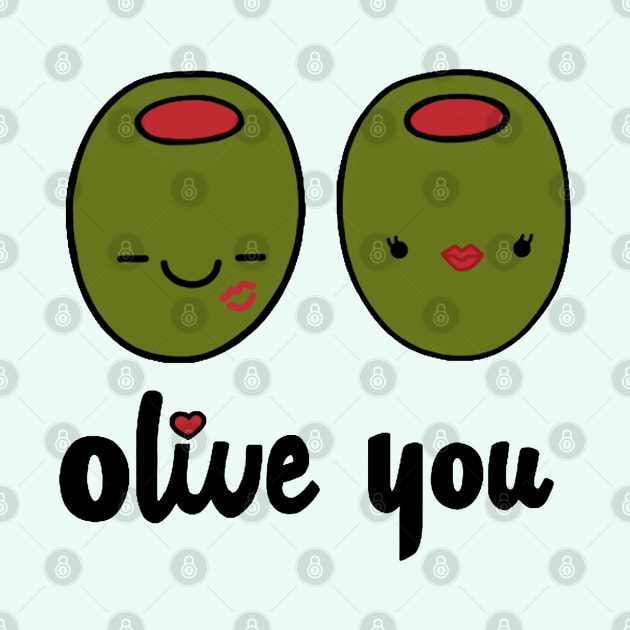 Olive You by staceyromanart