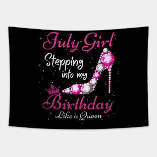 July Girl Stepping Into My Birthday Like A Queen Funny Birthday Gift Cute Crown Letters Tapestry