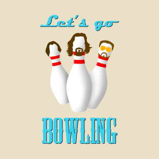 Let’s Go Bowling T-Shirt